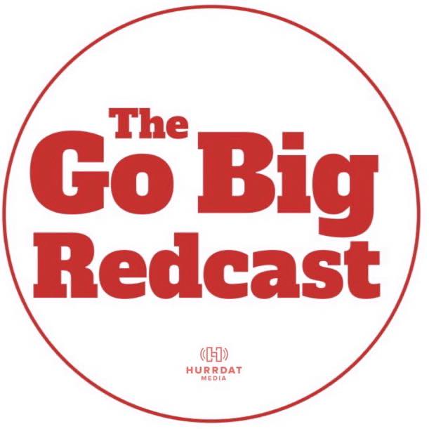 Go Big Redcast